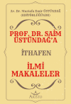 Prof. Dr. Saim Üstündağ’a İthafen İlmi Makaleler