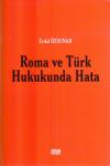 Roma ve Türk Hukukunda Hata