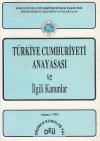Türkiye Cumhuriyeti Anayasası ve İlgili
Kanunlar