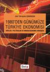 1980' den Günümüze Türkiye Ekonomisi Krizler
Politikalar