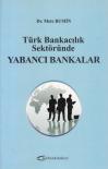 Türk Bankacılık Sektöründe Yabancı Bankalar