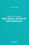 Türkiye'nin İmzaladığı İkili Sosyal
Güvenlik Sözleşmeleri