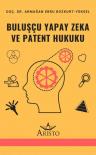 Buluşçu Yapay Zeka ve Patent Hukuku