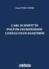 Carl Schmitt'in Politik Felsefesinde Çoğulculuk
Eleştirisi