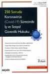Koronavirüs (Covid–19) Sürecinde İş ve
Sosyal Güvenlik Hukuku
