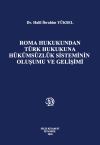 Roma Hukukundan Türk Hukukuna Hükümsüzlük
Sisteminin Oluşumu ve Gelişimi