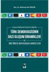 Türk Demokrasisinin Bazı Oluşum Dinamikleri ve
1982 Öncesi Anayasacılık Hareketleri