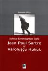 Jean Paul Sartre ve Varoluşçu Hukuk