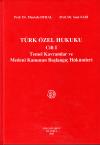 Türk Özel Hukuku Cilt I Temel Kavramlar ve Medeni Kanunun Başlangıç Hükümleri