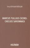 Marcus Tullius Cicero : Caelius Savunması