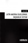 Latin Amerikan Ülkelerinde Başkanlık Sistemi