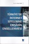 Türkiye'de İnternet Sitelerine Erişimin
Engellenmesi