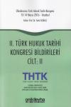 II. Türk Hukuk Tarihi Kongresi Bildirileri [2
Cilt]