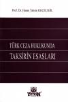 Türk Ceza Hukukunda Taksirin Esasları