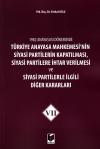 Türkiye Anayasa Mahkemesi'nin Siyasi Partilerin
Kapatılması, Siyasi Partilere İhtar Verilmesi (
7. )
