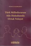 Türk Milletlerarası Aile Hukukunda Ortak Velayet