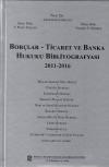 Borçlar - Ticaret ve Banka Hukuku Bibliyografyası 2011 - 2016