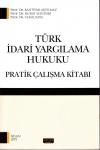 Türk İdari Yargılama Hukuku Pratik Çalışma
Kitabı