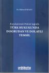 Türk Hukukunda Doğrudan ve Dolaylı Temsil