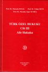 Türk Özel Hukuku Cilt III Aile Hukuku