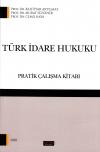 Türk İdare Hukuku Pratik Çalışma Kitabı