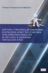 6098 Sayılı Türk Borçlar Kanununda Düzenlenen
Hizmet Sözleşmesinin Sona Ermesinin Sonuçları
ve 4857 Sayılı İş Kanununa Tabi İşçilere
Etkisi