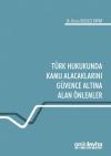 Türk Hukukunda Kamu Alacaklarını Güvence
Altına Alan Önlemler