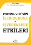 Corona Virüsün İş Hukukuna ve İşverenlere
Etkisi