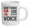 Don't Make Use Lawyer Voice