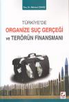 Türkiye' de Organize Suç Gerçeği ve Terörün
Finansmanı