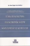 Türk Hukukunda Elektronik Satım Sözleşmesi ve Kuruluşu