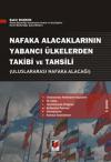 Nafaka Alacaklarının Yabancı Ülkelerden Takibi
ve Tahsili