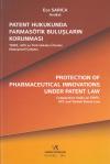 Patent Hukukunda Farmasötik Buluşların
Korunması