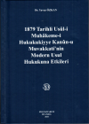 1879 Tarihli Usül-i Muhakeme-i Hukukukiyye
Kanun-u Muvakkati’nin Modern Usul Hukukuna
Etkileri
