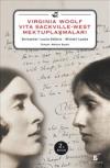 Virginia Woolf: Vita Sackville - West
Mektuplaşmaları