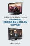 100 Soruda Erdoğan Gülen Savaşı
