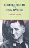 Bertolt Brecht ve Epik Tiyatro