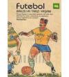 Futebol Brezilya Tarzı Yaşam