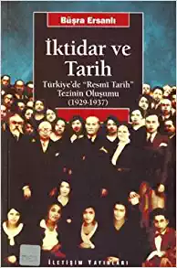 İktidar ve Tarih: Türkiye'de "Resmi Tarih"
Tezinin Oluşumu (1929-1937)