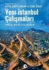 Yeni İstanbul Çalışmaları: Sınırlar,
Mücadeleler, Açılımlar