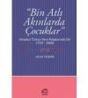 Bin Atlı Akınlarda Çocuklar: Ortaokul Türkçe
Ders Kitaplarında Şiir ( 1929-2005)