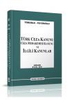 Türk Ceza Kanunu Ceza Muhakemesi Kanunu ve
İlgili Kanunlar