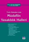 Türk Hukuku&#39;ndaMüdafiin Yasaklılık Halleri
1