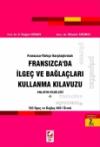 Fransızca – Türkçe
KarşılaştırmalıFransızca&#39;da İlgeç ve
Bağlaçları Kullanma Kılavuzu Anlatım
Dilbilgisi – 2 2