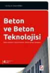 Beton ve Beton Teknolojisi Beton Çeşitleri –
Beton Üretimi – Örnek Karışım Hesapları 4