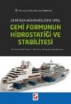 Gemi İnşa Mühendisliğine Giriş:Gemi Formunun
Hidrostatiği ve Stabilitesi 43’ü Çözümlü
80 Problem  – 126 Şekil ve 23 Kaynak ile
Desteklenmiş