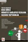 Türk Ceza HukukundaKısa Süreli Hürriyeti
Bağlayıcı Cezalara Seçenek Yaptırımlar 1