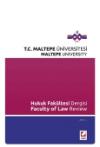Maltepe Üniversitesi Hukuk Fakültesi Dergisi Sayı:2 / 2014
