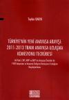 Türkiye' nin Yeni Anayasa Arayışı: 2011- 2013
TBMM Anayasa Uzlaşma Komisyonu Tecrübesi