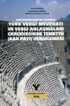 Türk Vergi Mevzuatı ve Vergi Anlaşmaları
Çerçevesinde Temettü (Kar Payı) Vergilemesi